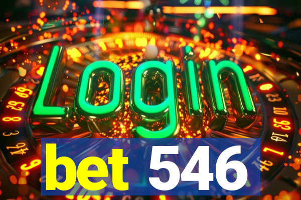 bet 546